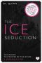 [Ice Boss 01] • The Ice Seduction